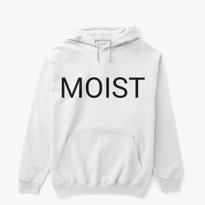 MOIST