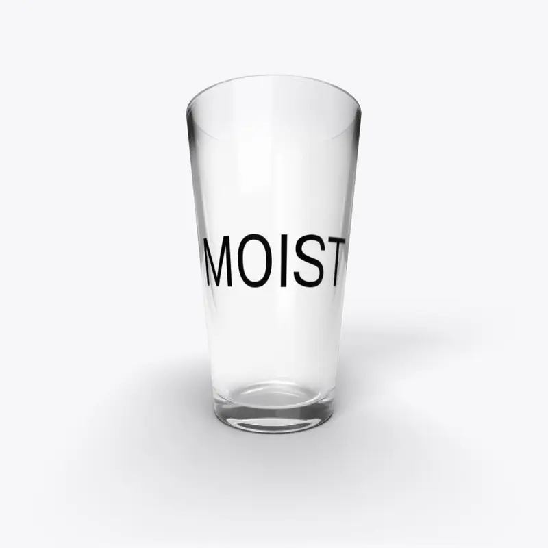 MOIST