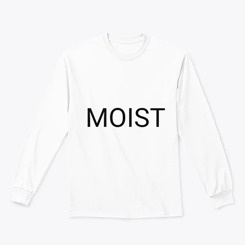 MOIST