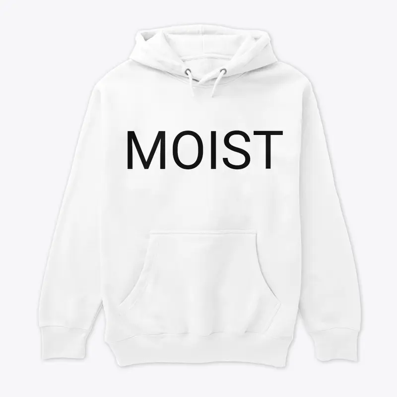 MOIST